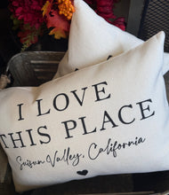 I Love This Place Local Pillow