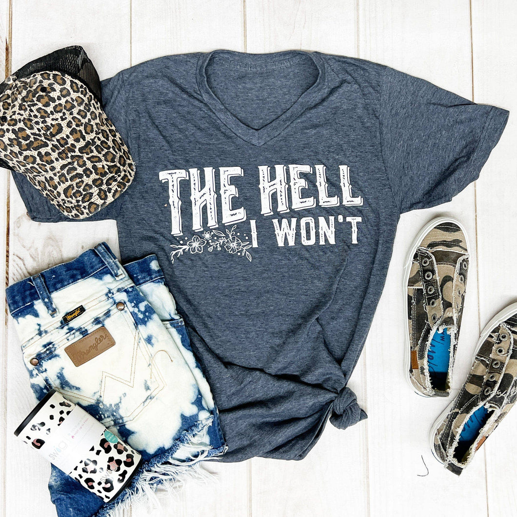 The Hell I Won't Soft Graphic Tee